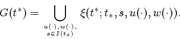 \begin{displaymath}
G(t^*) = \bigcup_{ u(\cdot), w(\cdot), \atop s \in I(t_*)}
\xi(t^*; t_*, s, u(\cdot), w(\cdot)).
\end{displaymath}