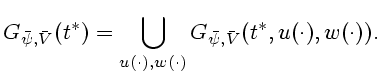 $\displaystyle G_{\bar\psi, \bar V}(t^*) =
\bigcup_{u(\cdot), w(\cdot)}G_{\bar\psi, \bar V}(t^*, u(\cdot), w(\cdot)).$
