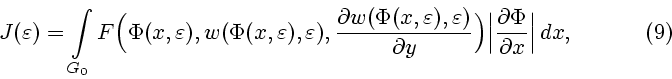 \begin{displaymath}
J( \varepsilon ) = \int\limits_{G_0}F\Big(\Phi(x, \varepsilo...
...g\vert{ \partial \Phi\over \partial x}\Big\vert\,dx,
\eqno (9)
\end{displaymath}