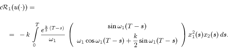 \begin{eqnarray*}{c}
\lefteqn{{\cal R}_1({u(\cdot)}) = }\\ [3ex]
\displaystyle
\...
...{2} \sin \omega_1(T-s)}
\end{array}\right)
x_1^2(s)x_2(s)\, ds.
\end{eqnarray*}