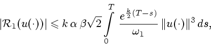 \begin{displaymath}
\vert{\cal R}_1({u(\cdot)})\vert \leqslant k\, \alpha\, \bet...
...e^{\frac{k}{2}(T-s)}}{\omega_1}\, \Vert{u(\cdot)}\Vert^3\, ds,
\end{displaymath}