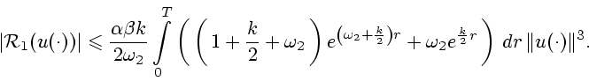 \begin{displaymath}
\vert{\cal R}_1({u(\cdot)})\vert
\leqslant \frac{\alpha \bet...
...a_2
e^{\frac{k}{2}r} \,\right)\, dr \, \Vert{u(\cdot)}\Vert^3.
\end{displaymath}