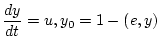 ${\displaystyle {\frac{dy}{dt}}}=u, y_0=1-(e,y)$