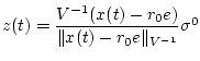 $z(t)={\displaystyle {\frac{V^{-1}(x(t)-r_0e)}{\Vert x(t)-r_0e\Vert _{V^{-1}}}}}\sigma^0$