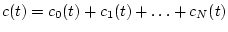 $c(t)=c_0(t)+c_1(t)+ \ldots +c_N(t)$