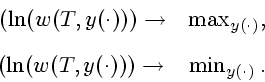 \begin{displaymath}
\begin{array}{cc} \mbox{\sf M} (\ln (w(T, y(\cdot)))\to &
\m...
...ox{\sf D}(\ln (w(T, y(\cdot)))\to &
\min_{y(\cdot)}.\end{array}\end{displaymath}