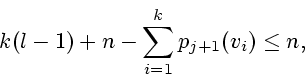 \begin{displaymath}k(l-1) +n - \sum_{i=1}^{k}p_{j+1}(v_i) \le n, \end{displaymath}