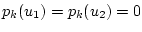 $p_k (u_1)= p_k (u_2)=0$