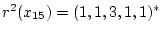 $r^2(x_{15})=(1,1,3,1,1)^*$