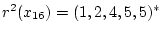 $r^2(x_{16})=(1,2,4,5,5)^*$