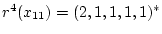 $r^4(x_{11})=(2,1,1,1,1)^*$