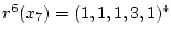 $r^6(x_7)=(1,1,1,3,1)^*$
