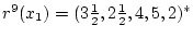 $r^9(x_1)=(3\frac{1}{2},2\frac{1}{2},4,5,2)^*$