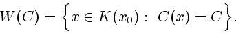 \begin{displaymath}W(C)=\Bigl\{x\in K(x_0):\ C(x)=C\Bigr\}.\end{displaymath}