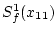 $S^1_f(x_{11})$
