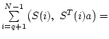 $ \sum\limits_{i=q+1}^{N-1}\bigl(S(i), S^T(i)a\bigr)=$