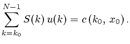 $\displaystyle \sum_{k=k_0}^{N-1} S(k) u(k)=c\left(k_0, x_0\right).$