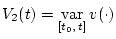 $V_{2}(t)=\mathop{\rm var}\limits_{[{t_{0}},\,{t}]} v(\cdot)$