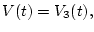 $V(t) = V_3(t),$