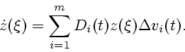 \begin{displaymath}\dot
z(\xi)=\sum_{i=1}^{m} D_{i}(t)z(\xi)\Delta v_{i}(t).\end{displaymath}