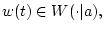 $w(t)\in
W(\cdot\vert a),$
