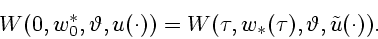 \begin{displaymath}
W(0,w^*_0,\vartheta,u(\cdot)) =
W(\tau,w_*(\tau),\vartheta,{\tilde u}(\cdot)).
\end{displaymath}