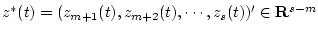 $ z^*(t)=(z_{m+1}(t),z_{m+2}(t),\cdots,z_s(t))^\prime\in
{\bf R}^{s-m} $