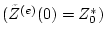 $ ({\tilde Z}^{(e)}(0)=Z^*_{0}) $
