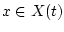 $ x\in X(t) $