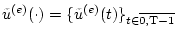 $ {\tilde u}^{(e)}(\cdot)=\{{\tilde u}^{(e)}(t)\}_{t\in
\overline{0,{\rm T}-1}} $