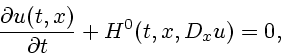 \begin{displaymath}
{\partial u(t,x) \over \partial t} + H^0(t,x,D_{x}u)=0,
\end{displaymath}