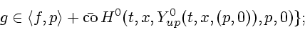 \begin{displaymath}
g\in \langle f,p\rangle + \bar {\mathrm{co}}\, H^0(t,x,Y^0_{up} (t,x,(p,0)),p,0) \};
\end{displaymath}