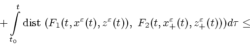 \begin{displaymath}
+ \int\limits^{t}_{t_0}{\rm dist\ }( F_1(t,x^\varepsilon (t)...
...), \
F_2(t,x^\varepsilon _+(t),z^\varepsilon _+(t)) )d\tau \le
\end{displaymath}