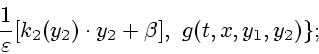 \begin{displaymath}
\frac{1}{\varepsilon }[k_2(y_2)\cdot y_2 + \beta], \ g(t,x,y_1,y_2) \};
\end{displaymath}