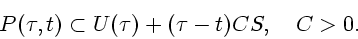 \begin{displaymath}
P(\tau ,t)\subset U(\tau )+(\tau - t)CS, \quad C > 0.
\end{displaymath}