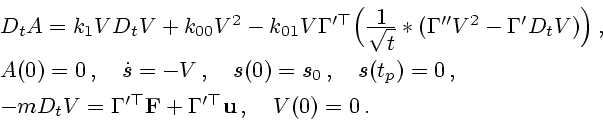 \begin{displaymath}
\begin{array}{l}
D_t A=k_1VD_t V+k_{00}V^2-k_{01}V{\bf\Gamma...
...\bf F}+{\bf
\Gamma}'^\top {\bf u}\,,\quad V(0)=0\,.
\end{array}\end{displaymath}